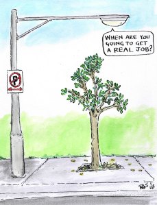 A lamp post, or street light, asks a tree that is planted next to it, 'When are you going to get a real job?'.